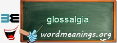 WordMeaning blackboard for glossalgia